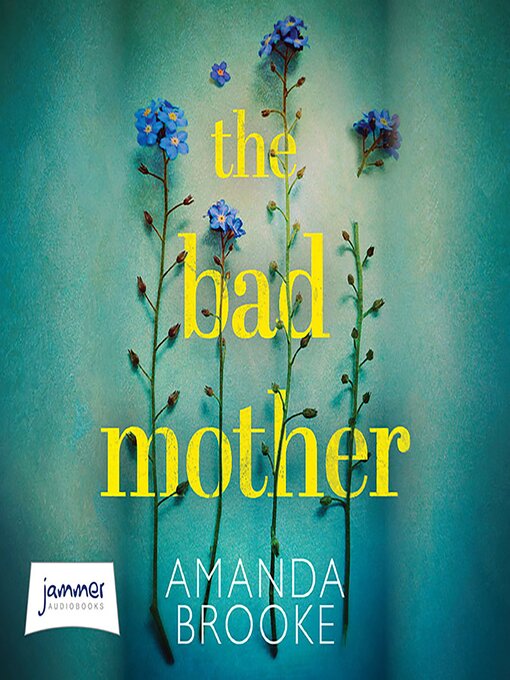 Title details for The Bad Mother by Amanda Brooke - Wait list